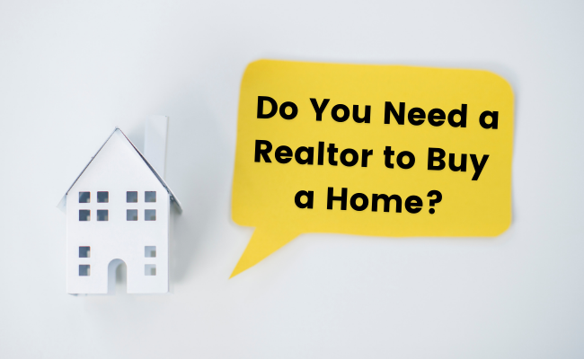 do you need a realtor to buy a home